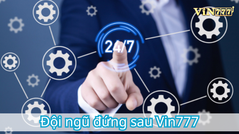 Đội ngũ đứng sau Vin777
