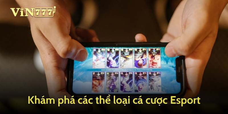 Các thể loại chơi Espsorts Việt