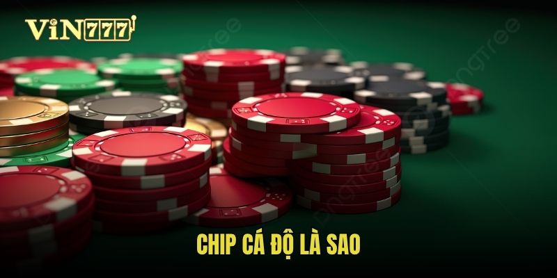 Khái niệm chip cá cược là gì