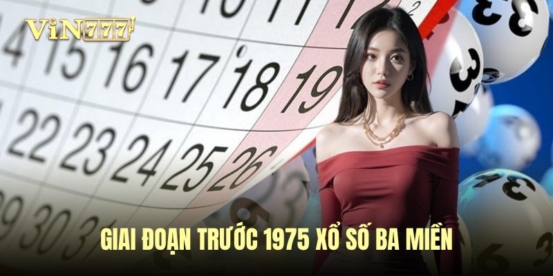 Giai đoạn trước 1975 xổ số ba miền