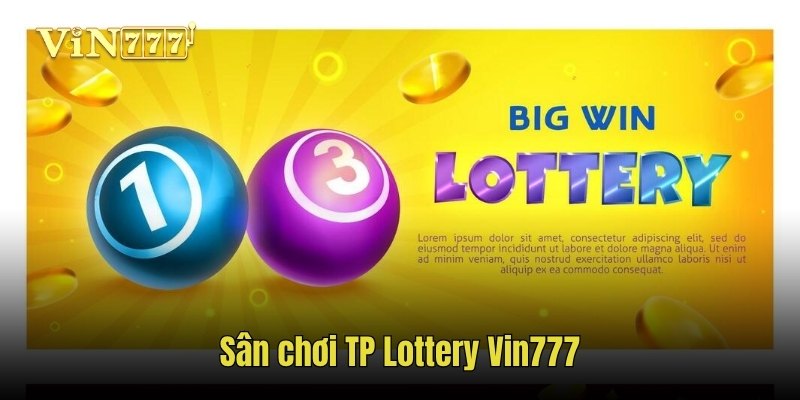 Sân chơi TP Lottery Vin777