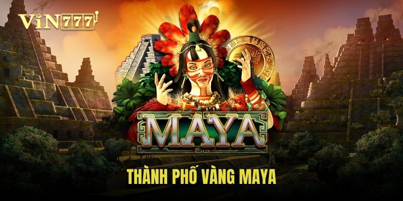 thanh-pho-vang-maya