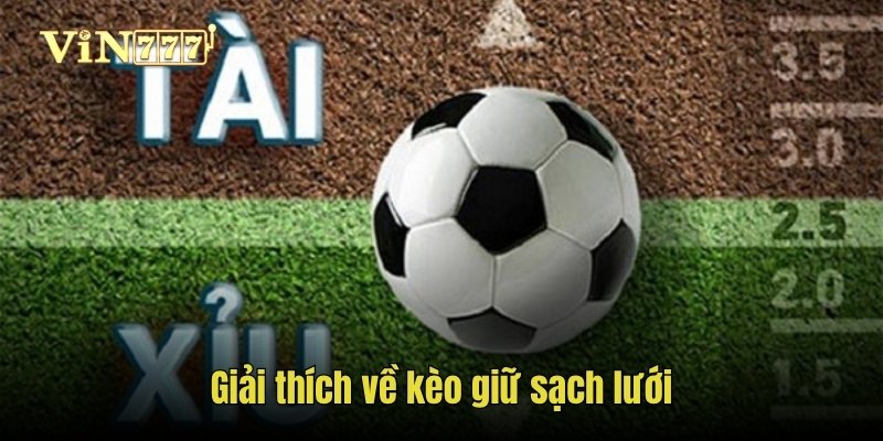 Khám phá kèo phụ giữ sạch lưới