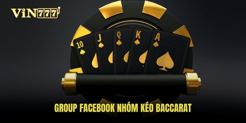 Group facebook nhóm kéo Baccarat