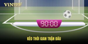 keo-thoi-gian-tran-dau