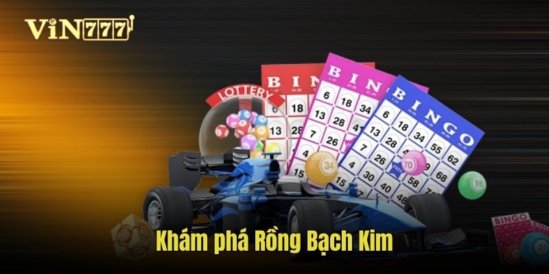 Khám phá Rồng Bạch Kim