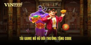 tai-game-no-hu-doi-thuong-tang-code