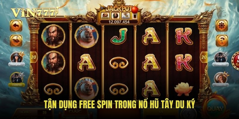 Tận dụng Free Spin trong nổ hũ Tây Du Ký