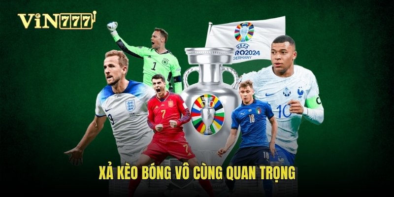 Xả kèo bóng vô cùng quan trọng